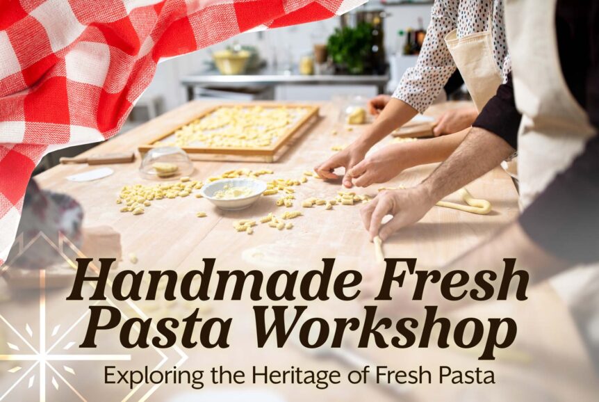Handmade Fresh Pasta Workshop